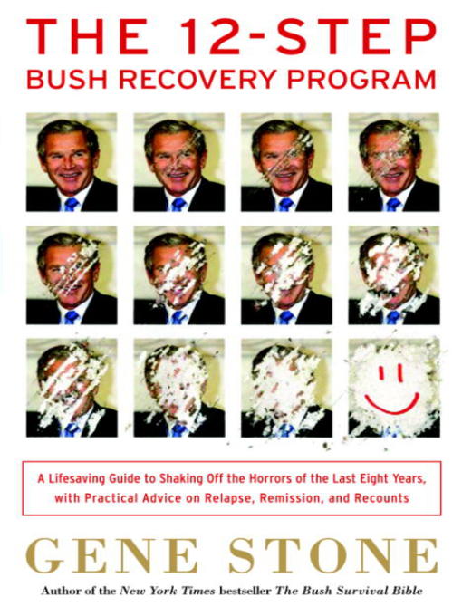 Title details for The 12-Step Bush Recovery Program by Gene Stone - Available